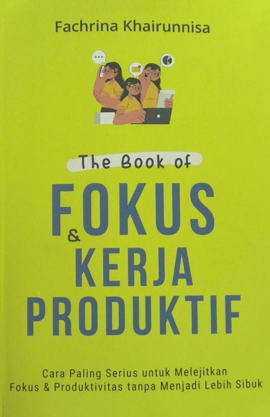 The Book Of Fokus Dan Kerja Produktif